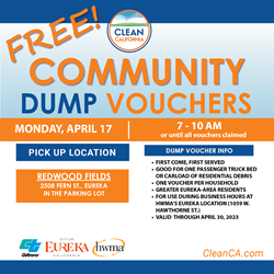 Describes free Community Dump Vouchers handout scheduled for Monday, April 17 at Redwood Fields in Eureka between 7 a.m. and 10 a.m. or until all vouchers claimed.