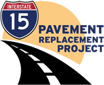 I-15 Pavement Replacement Project Logo. For more information, call (619) 688-6670 or email CT.Public.Information.D11@dot.ca.gov