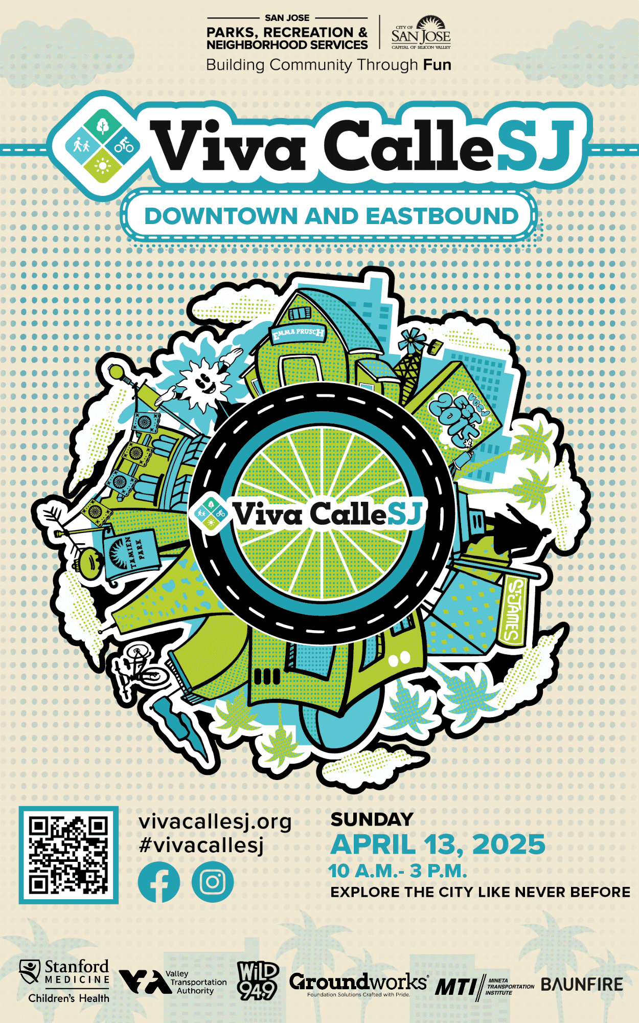 Event flyer for Viva CalleSJ, Sunday April 13, 2025. Viva CalleSJ is a free program that temporarily closes miles of San Jose streets to bring communities together to walk, bike, skate, play, and explore the city.