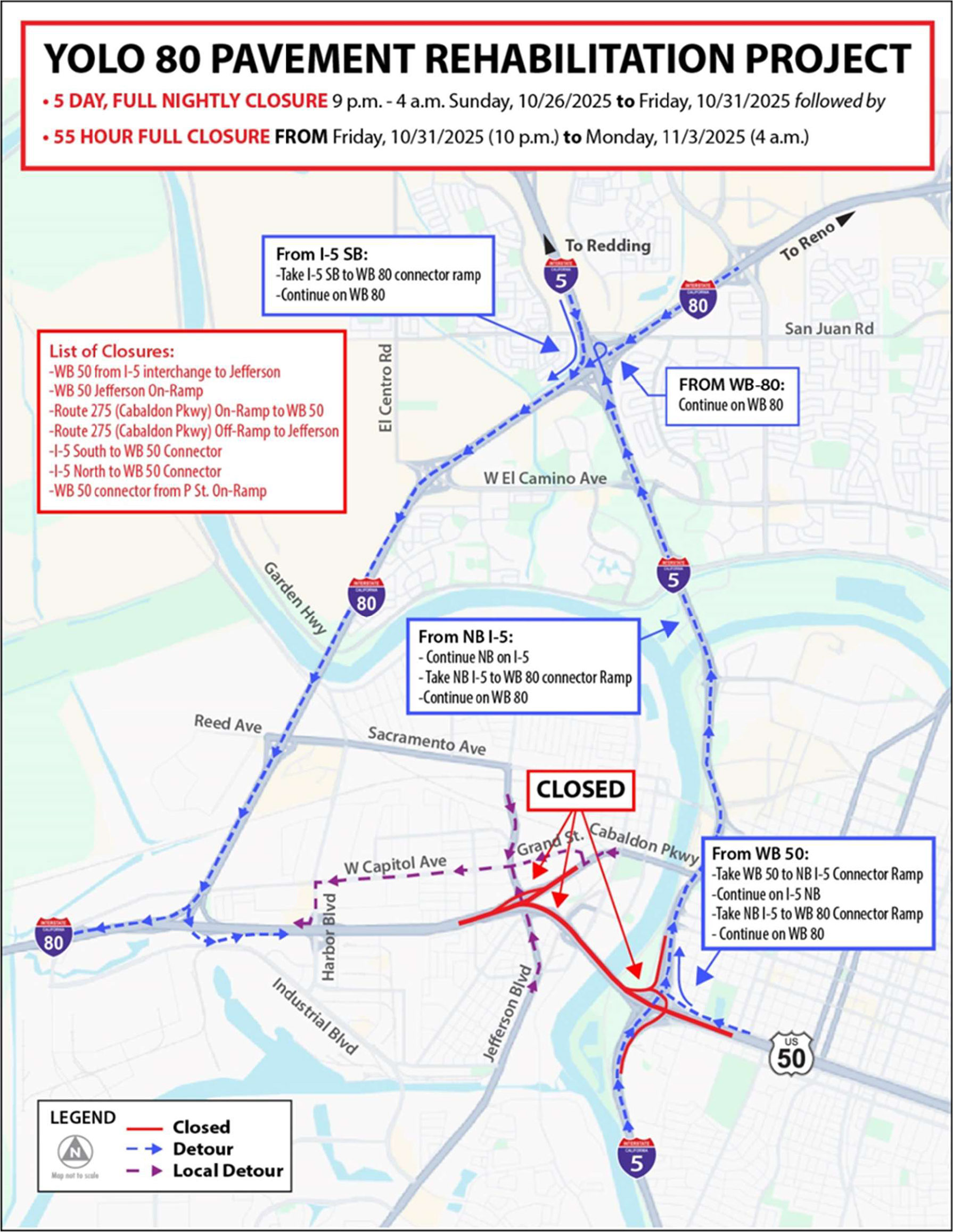 Project and detour map for Nighttime Full Closure and 55-Hour Weekend Full Closure Scheduled for Westbound U.S. Highway 50 at Interstate 5. Ramps and Connectors Closed; WB US 50 from I-5 interchange to Jefferson Boulevard; WB US 50 connector from P Street On-Ramp; WB US 50 from Jefferson On-Ramp; SB I-5 to WB US 50 Connector; NB I-5 to WB US 50 Connector; Route 275 (Cabaldon Parkway) On-Ramp to WB US 50; Route 275 (Cabaldon Parkway) Off-Ramp to Jefferson. Suggested Detour from SB I-5; Take SB I-5 to WB I-80 connector ramp and continue on WB I-80. Suggested Detour from NB I-5; Continue NB on I-5; Take NB I-5 to the WB I-80 connector ramp; Continue on WB I-80. Suggested Detour from WB US 50; Take WB US 50 to the NB I-5 Connector Ramp; Take NB I-5 to the WB I-80 Connector Ramp; Take SB I-5 to the WB I-80 Connector Ramp.