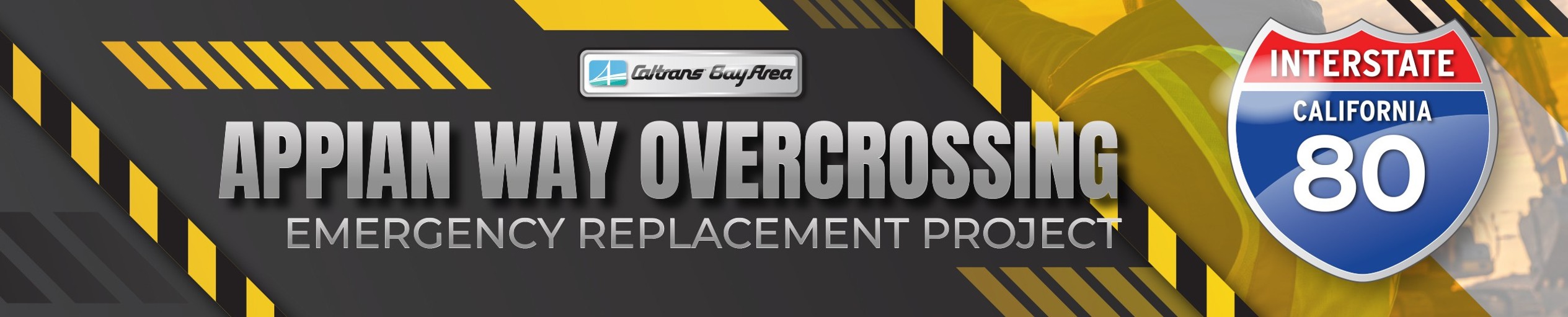 Interstate 80 Appian Way Overcrossing Emergency Replacement Project banner.