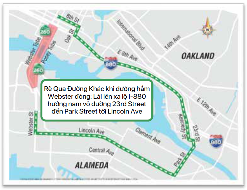 Rẽ Qua Ðường Khác khi đường hầm Webster đóng: Lái lên xa lộ I-880 hướng nam vô đường 23rd Street đến Park Street tới Lincoln Ave