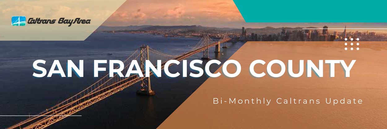 San Francisco Caltrans Bi-Monthly Caltrans Update Banner