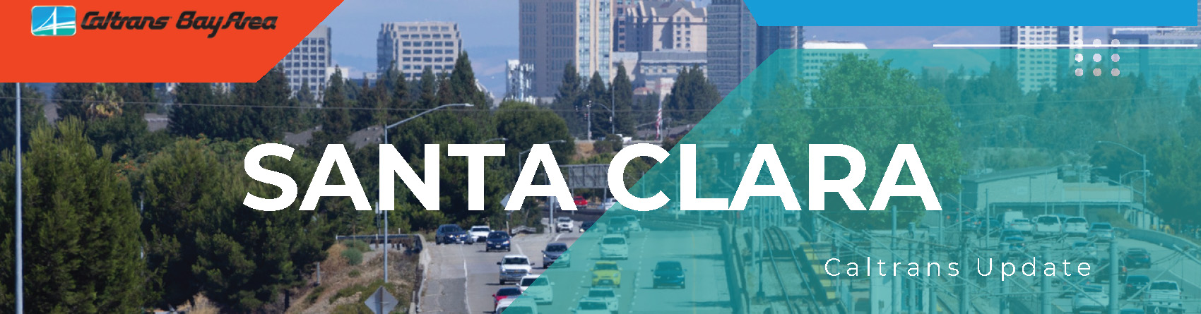 Santa Clara County Caltrans Update header banner. Includes a photograph of cars traveling on State Route 87 in Santa Clara County.