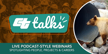 CT Talks. Live podcast-style webinars. Spotlighting people, projects & careers button.