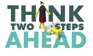3-dimensional illustration of a woman walking a dog overlaying "Think two steps ahead" text.