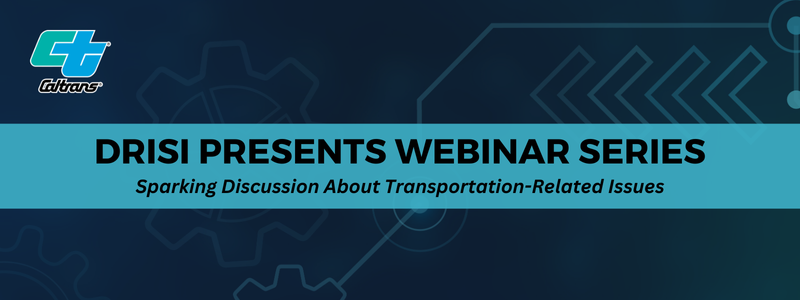 Division of Research Innovation and System Information Presents Webinar Series, Sparking Discussion About Transportation Related Issues